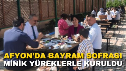 Afyon'da Bayram Sofrası Minik Yüreklerle Kuruldu