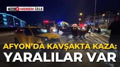 Afyon’da Kavşakta Kaza: Yaralılar Var