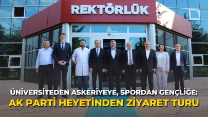 Üniversiteden Askeriyeye, Spordan Gençliğe: AK Parti Heyetinden Ziyaret Turu