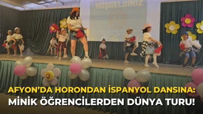 Afyon’da Horondan İspanyol Dansına: Minik Öğrencilerden Dünya Turu!