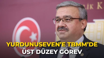Yurdunuseven’e TBMM’de Üst Düzey Görev