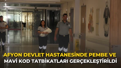 Afyonkarahisar Devlet Hastanesinde Pembe ve Mavi Kod Tatbikatları Gerçekleştirildi