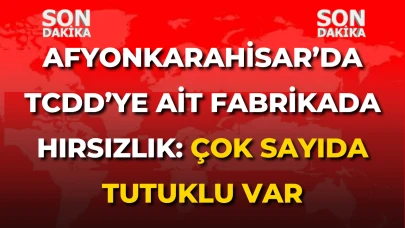 Afyonkarahisar’da Tcdd’ye Ait Fabrikada Hırsızlık: Çok Sayıda Tutuklu Var