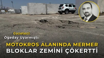 Gazeteci Ögeday Uyarmıştı: Motokros Alanında Mermer Bloklar Zemini Çökertti
