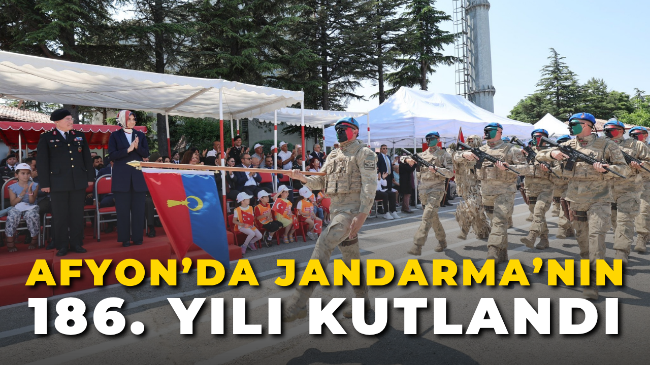 Afyon’da Jandarma’nın 186. Yılı Kutlandı
