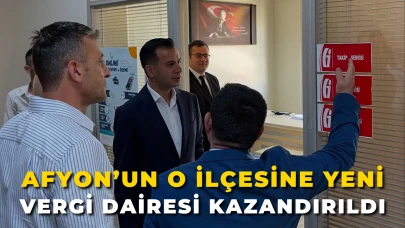 Afyon’un O İlçesine Yeni Vergi Dairesi Kazandırıldı