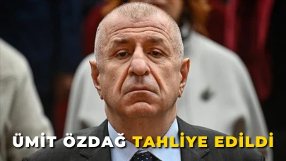 Ümit Özdağ Tahliye Edildi