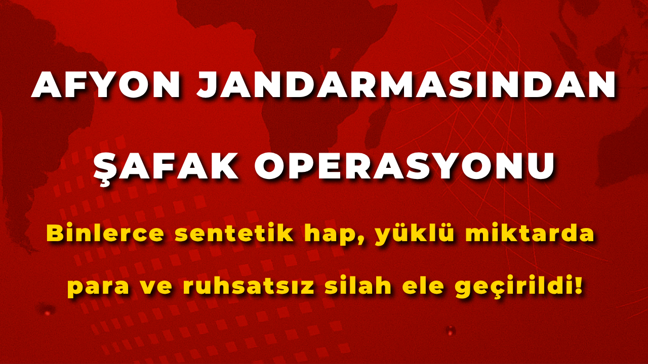 Afyon Jandarmasından Uyuşturucu Deposuna Şafak Operasyonu: Gözaltı Var