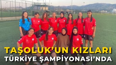 Taşoluk’un Kızları Türkiye Şampiyonası’nda
