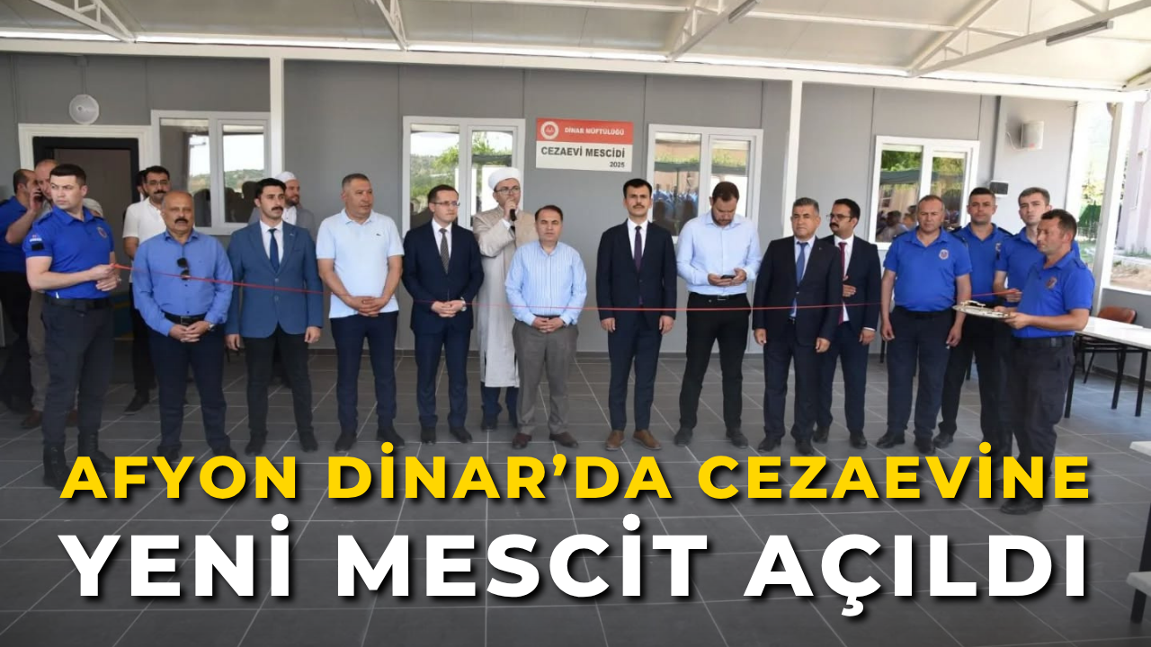 Dinar’da Cezaevi Mescidi Hizmete Girdi