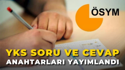 YKS Soru ve Cevap Anahtarları Yayımlandı