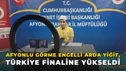 Afyonlu Görme Engelli Arda Yiğit, Türkiye Finaline Yükseldi