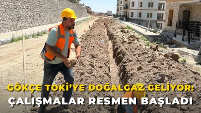 Gökçe TOKİ’ye Doğalgaz Geliyor: Çalışmalar Resmen Başladı