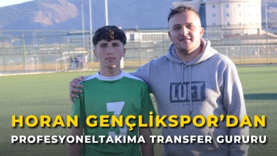 HORAN Gençlikspor’dan Profesyonel Takıma Transfer Gururu