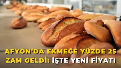 Afyonkarahisar’da Ekmeğe Yüzde 25 Zam Geldi: İşte Yeni Fiyatı