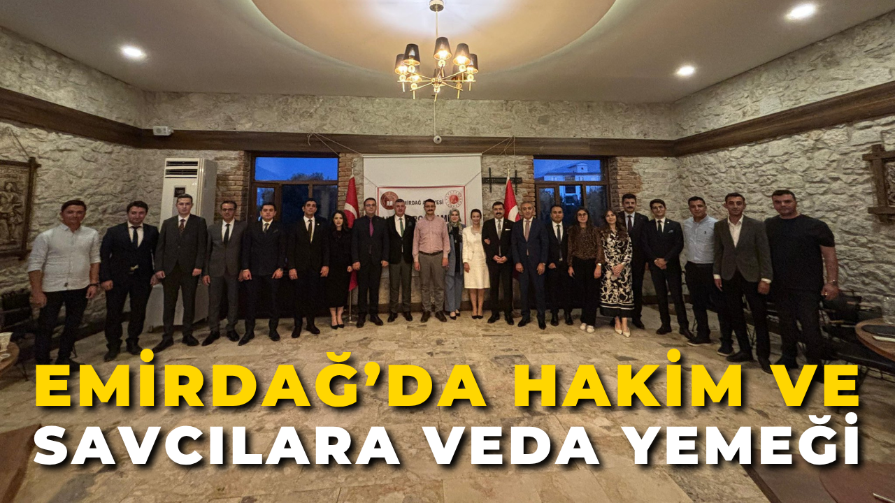 Emirdağ’da Hakim ve Savcılara Veda Yemeği