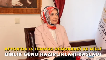 Afyon’da 15 Temmuz Demokrasi ve Millî Birlik Günü Hazırlıkları Başladı
