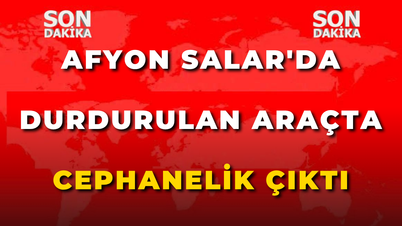 Afyon Salar'da Durdurulan Araçta Cephanelik Çıktı