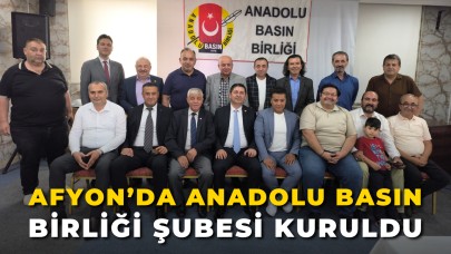 Afyon’da Anadolu Basın Birliği Şubesi Kuruldu