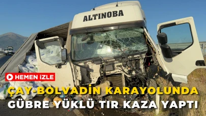 Çay-Bolvadin Karayolunda Gübre Yüklü Tır Kaza Yaptı