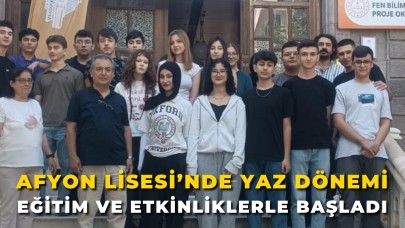 Afyon Lisesi’nde Yaz Dönemi Eğitim ve Etkinliklerle Başladı
