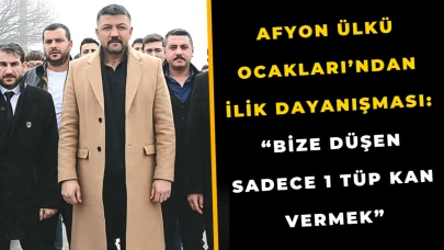 Afyon Ülkü Ocakları’ndan İlik Dayanışması: “Bize Düşen Sadece 1 Tüp Kan Vermek”