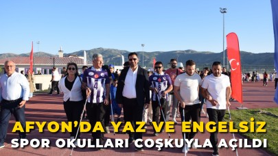Afyonkarahisar’da Yaz ve Engelsiz Spor Okulları Coşkuyla Açıldı