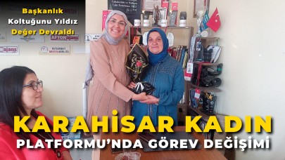 Karahisar Kadın Platformu’nda Görev Değişimi: Başkanlık Koltuğunu Yıldız Değer Devraldı