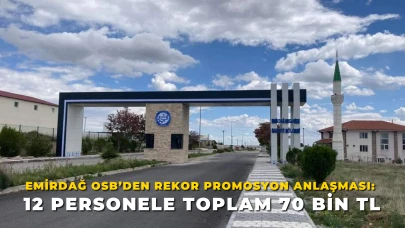 Emirdağ OSB’den Rekor Promosyon Anlaşması: 12 Personele Toplam 70 Bin TL