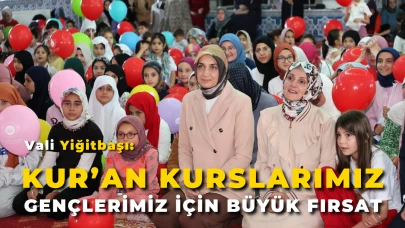 Vali Yiğitbaşı: “Kur’an Kurslarımız Gençlerimiz İçin Büyük Fırsat”