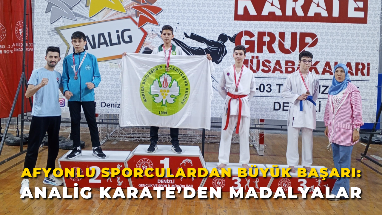 Afyonlu Sporculardan Büyük Başarı: ANALİG Karate’den Madalyalar