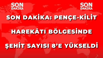 SON DAKİKA: Pençe-Kilit Harekâtı Bölgesinde Şehit Sayısı 8’e Yükseldi