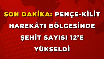 SON DAKİKA: Pençe-Kilit Harekâtı Bölgesinde Şehit Sayısı 12’e Yükseldi