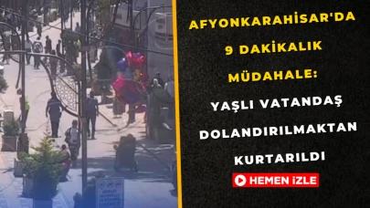 Afyon'da 9 Dakikalık Müdahale: Yaşlı Vatandaş Dolandırılmaktan Kurtarıldı