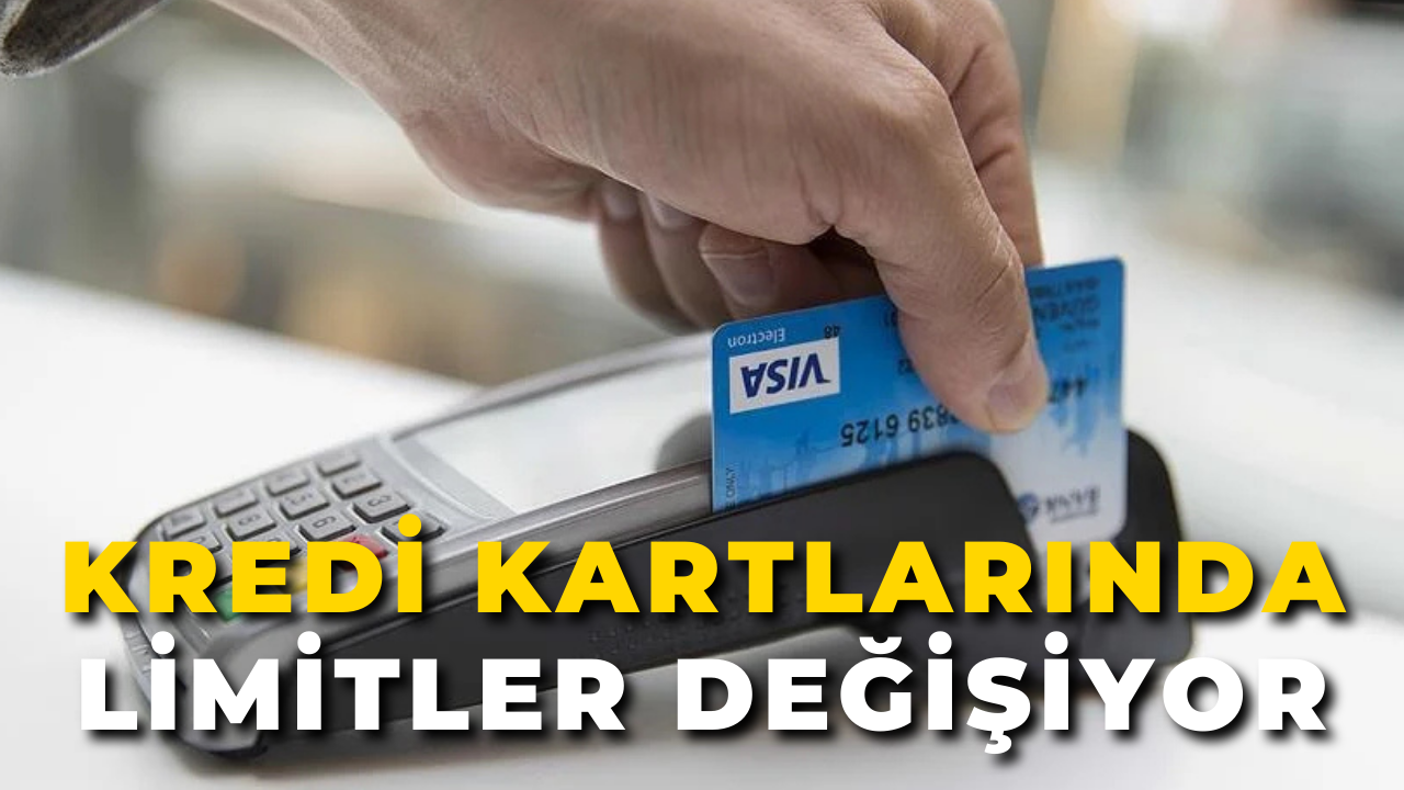 Kredi Kartlarında Limitler Değişiyor