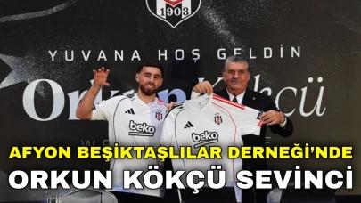 Afyon Beşiktaşlılar Derneği’nde Orkun Kökçü Sevinci