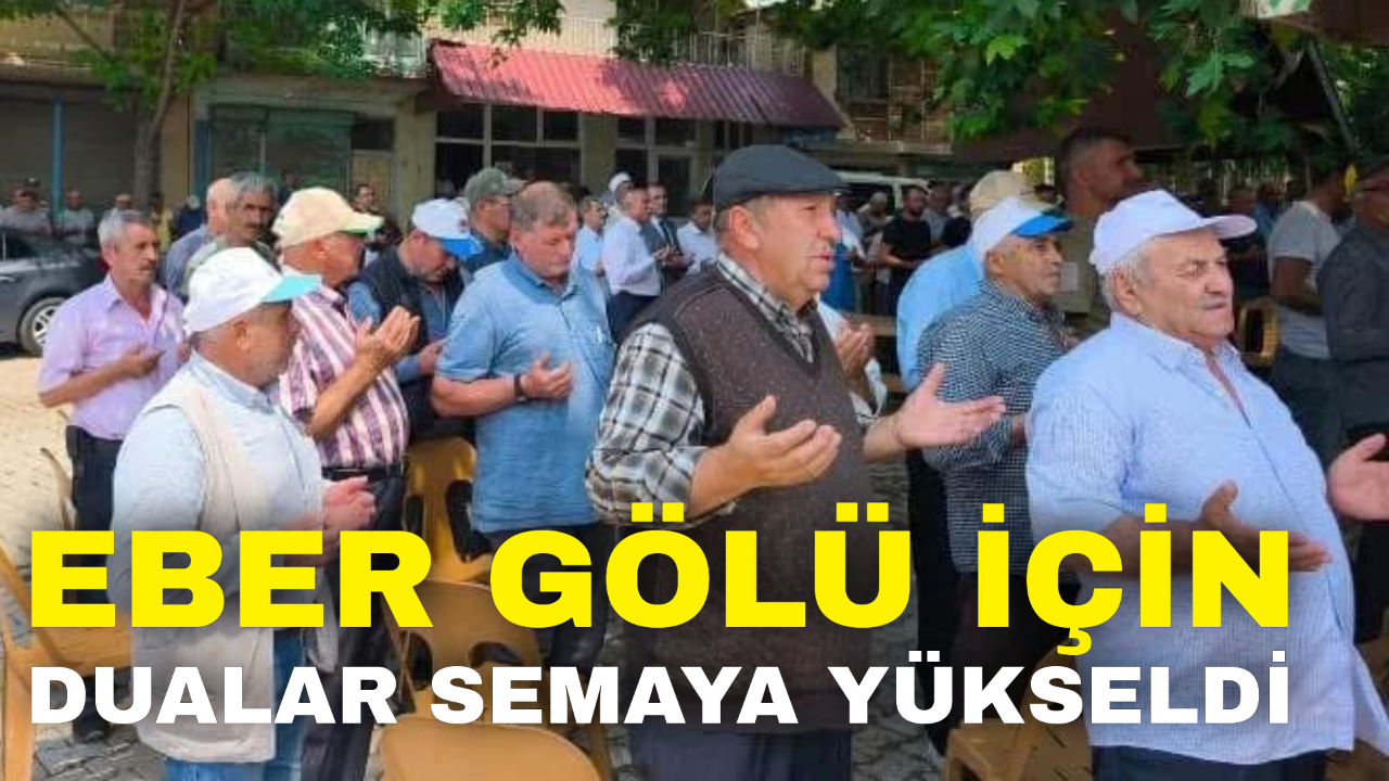 Eber Gölü İçin Dualar Semaya Yükseldi