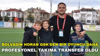 Bolvadin Horan GSK’den Bir Oyuncu Daha Profesyonel Takıma Transfer Oldu