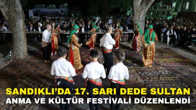 Sandıklı’da 17. Sarı Dede Sultan Anma ve Kültür Festivali Düzenlendi