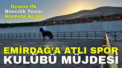 Emirdağ’a Atlı Spor Kulübü Müjdesi! İlçenin İlk Binicilik Tesisi Hizmete Açıldı