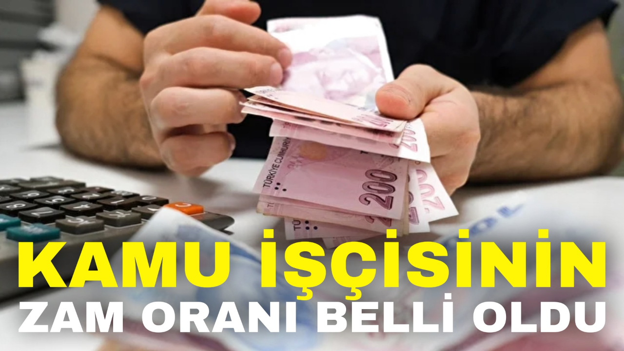 Kamu İşçisinin Zam Oranı Belli Oldu