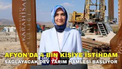 Afyon’da 4 Bin Kişiye İstihdam Sağlayacak Dev Tarım Hamlesi Başlıyor!
