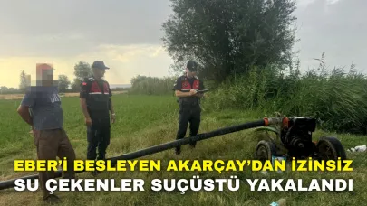 Eber’i Besleyen Akarçay’dan İzinsiz Su Çekenler Suçüstü Yakalandı