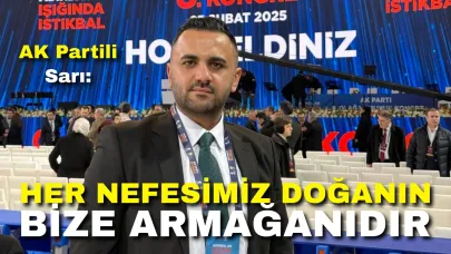 AK Partili Sarı: "Her Nefesimiz Doğanın Armağanı"