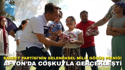 Saadet Partisi’nin Geleneksel Milli Görüş Pikniği Afyon’da Coşkuyla Gerçekleşti