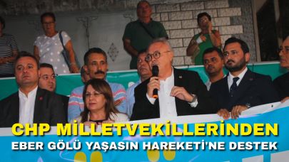 CHP Milletvekillerinden Eber Gölü Yaşasın Hareketi'ne Destek