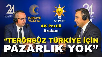 AK Partili Arslan: “Terörsüz Türkiye İçin Pazarlık Yok”