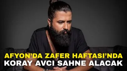 Afyon’da Zafer Haftası Coşkusu: Koray Avcı Konseri