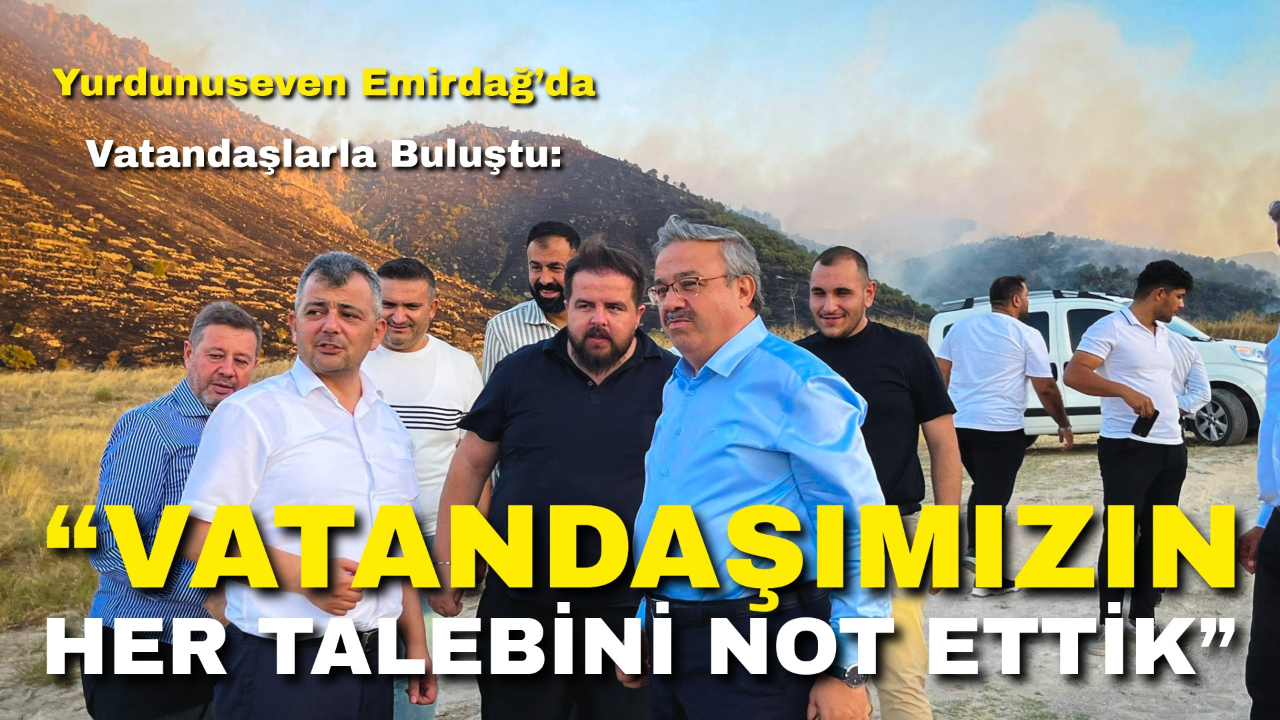 Yurdunuseven Emirdağ’da Vatandaşlarla Buluştu: “Vatandaşımızın Her Talebini Not Ettik”