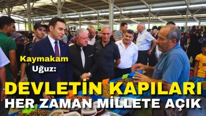 Kaymakam Uğuz: “Devletin Kapıları Her Zaman Millete Açık”
